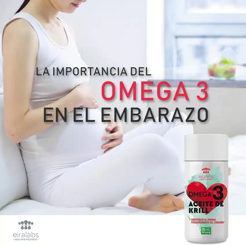 La importancia del Omega 3 en el Embarazo, cuida tu dieta Eiralabs